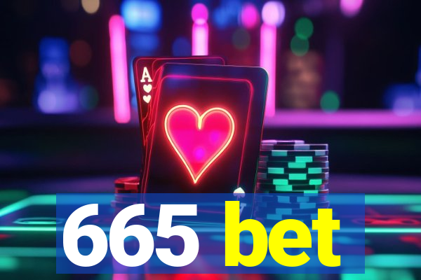 665 bet